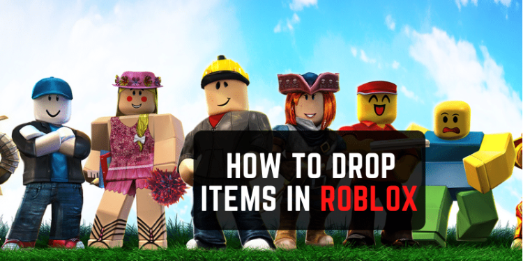 how to drop items in roblox