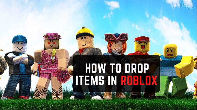 how to drop items in roblox