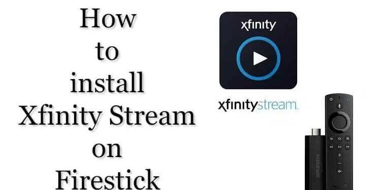 how to put xfinity stream on firestick