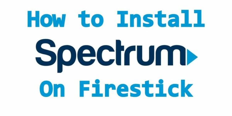 how to download spectrum tv app on firestick