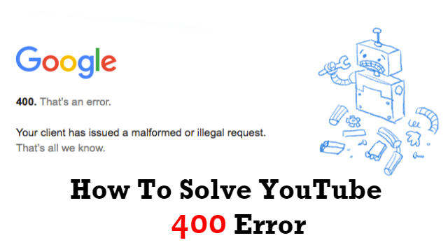 youtube error 400