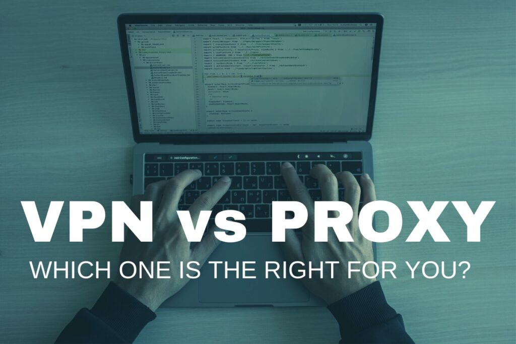 Proxy vs VPN