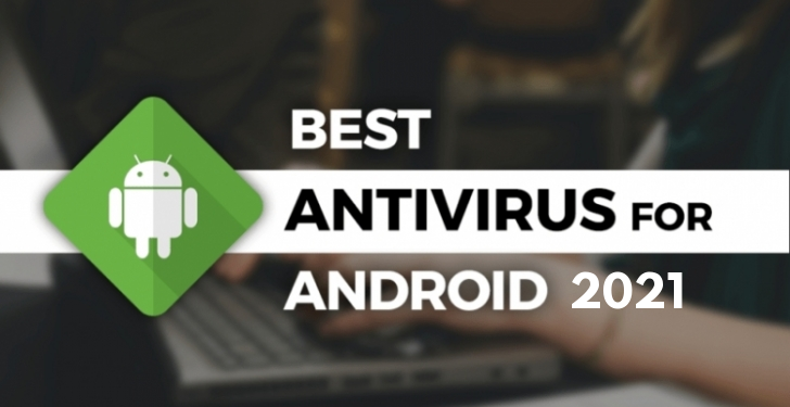 Best free antivirus for Android phone 2021