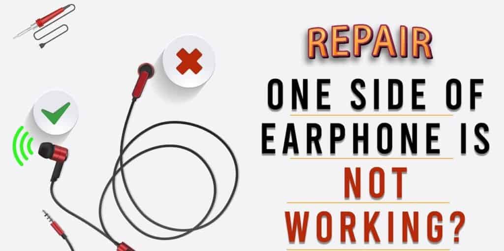 How to Fix One Earbud Not Working