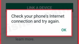 Check Your phone’s internet connection