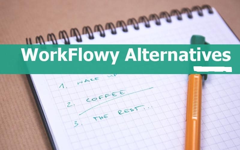 WorkFlowy Alternatives