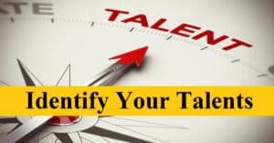 Recognize your talents