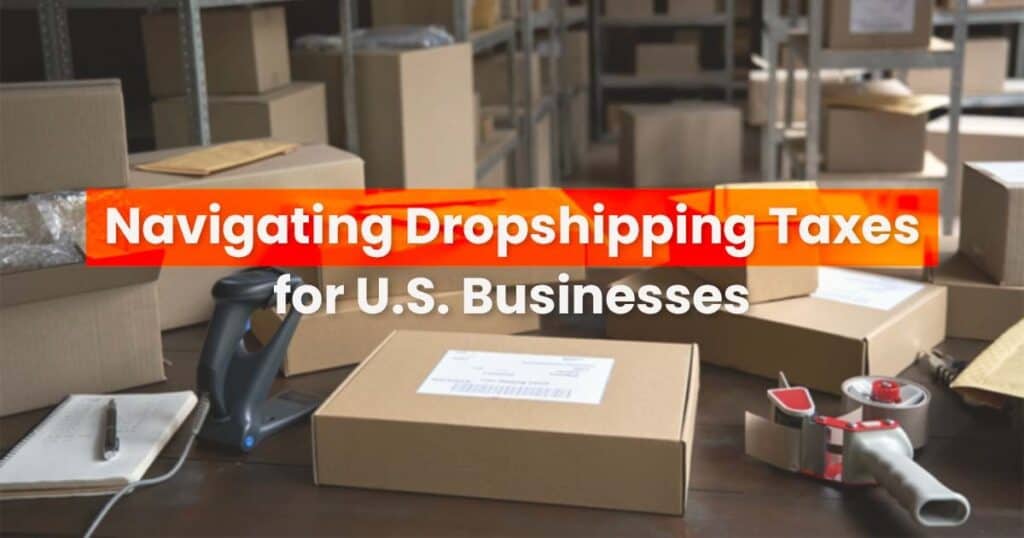 navigating dropshipping taxes