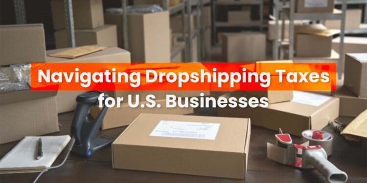 navigating dropshipping taxes