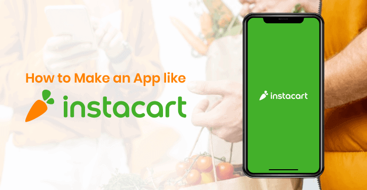 how to develop an app likeinstacart