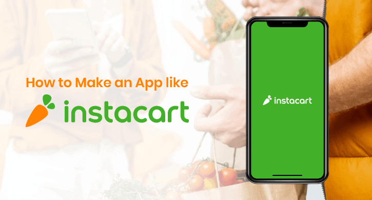 how to develop an app likeinstacart