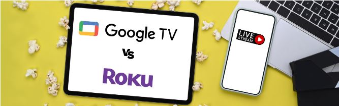 google tv vs roku