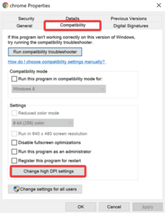 Click the Change High DPI settings button in the app’s properties dialog and then the Compatibility tab